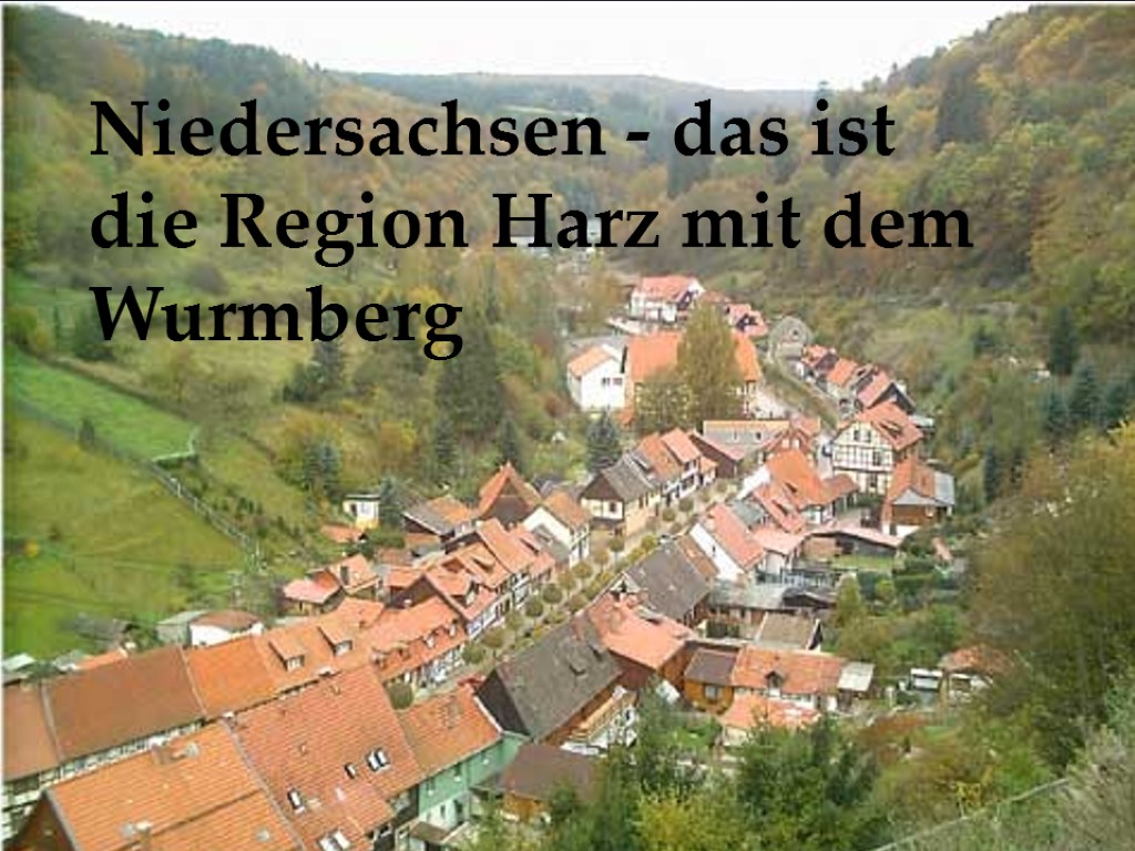 Niedersachsen - das ist die Region Harz mit dem Wurmberg